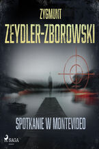 Okładka - Spotkanie w Montevideo - Zygmunt Zeydler-Zborowski