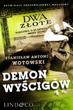 Okadka ksiki Demon wycigw. Kryminay przedwojennej Warszawy. Tom 2