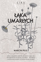 Okładka - Łąka umarłych - Marcin Pilis