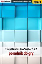 Okładka - Tony Hawk's Pro Skater 1+2 - poradnik do gry - Natalia "N.Tenn" Fras