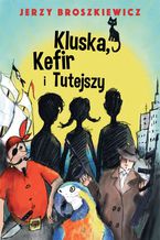 Okładka - Kluska, Kefir i Tutejszy - Jerzy Broszkiewicz