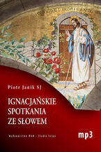 Okładka - Ignacjańskie spotkania ze słowem - Piotr Janik SJ