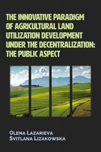The innovative paradigm of agricultural land-utilization development under the decentralization: The public aspect