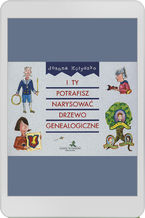 Okładka - I ty potrafisz narysować drzewo genealogiczne - J. Kołyszko