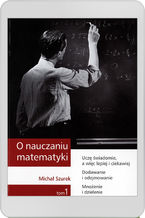 Okładka - O nauczaniu matematyki. Wykłady dla nauczycieli i studentów. Tom 1 - M. Szurek