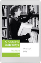 Okładka - O nauczaniu matematyki. Wykłady dla nauczycieli i studentów. Tom 4 - M. Szurek