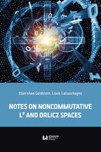 Okładka - Notes on noncommutative LP and Orlicz spaces - Stanisław Goldstein, Louis Labuschagne