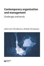 Okładka - Contemporary organisation and management. Challenges and trends - Anna Michałkiewicz, Wioletta Mierzejewska