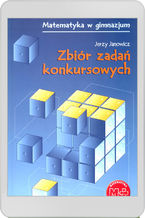 Okładka - Zbiór zadań konkursowych dla gimnazjum - Jerzy Janowicz