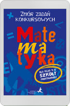 Okładka - Matematyka. Zbiór zadań konkursowych dla klas 4-6 - Agnieszka Żurek, Piotr Jędrzejewicz