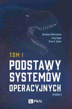 Okładka - Podstawy systemów operacyjnych Tom I - Abraham Silberschatz, Greg Gagne, Peter B. Galvin