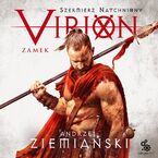 Szermierz natchniony. Virion. Zamek. Tom 1