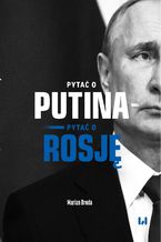 Pyta o Putina - pyta o Rosj