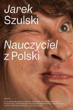 Okładka - Nauczyciel z Polski - Jarek Szulski