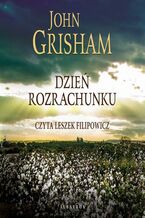 Okładka - DZIEŃ ROZRACHUNKU - John Grisham