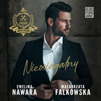 Okładka - Nieosiągalny - Ewelina Nawara, Małgorzata Falkowska