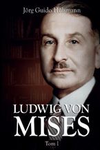 Okładka - Ludwig von Mises, tom I - Jörg Guido Hülsmann