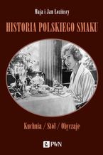 Okładka - Historia polskiego smaku - Maja Łozińska, Jan Łoziński