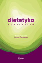 Okładka - Dietetyka. Kompendium - Lucyna Ostrowska