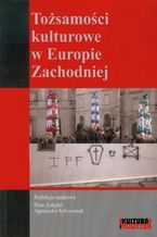 Okładka - Tożsamości kulturowe w Europie Zachodniej - Piotr Załęski, Agnieszka Syliwoniuk