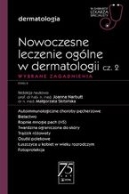 Okładka - W gabinecie lekarza specjalisty. Dermatologia. Nowoczesne leczenie ogólne w dermatologii cz. 2 - Joanna Narbutt, Małgorzata Skibińska