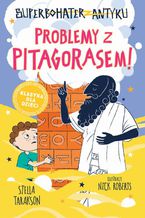 Okładka - Superbohater z antyku. t.4 Problemy z Pitagorasem! - Stella Tarakson