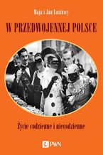 Okładka - W przedwojennej Polsce - Maja Łozińska, Jan Łoziński