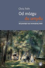 Od mózgu do umysłu