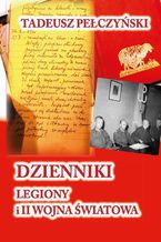 Okadka ksiki Dzienniki Legiony i II wojna wiatowa