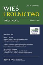 Okładka - Wieś i Rolnictwo nr 4(185)/2019 - Marta Błąd, Monika Stanny, Adam Koziolek, Aleksandra Bilewicz, Karolina Echaust, Mariusz Niestrawski, Gabriela Czapiewska