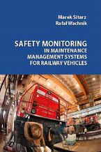 Safety monitoring in maintenance management systems for railway vehicles