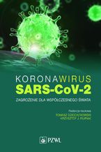 Okadka ksiki Koronawirus SARS-CoV-2 - zagroenie dla wspczesnego wiata