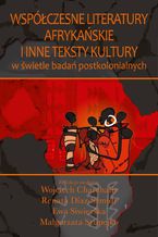 Współczesne literatury afrykańskie i inne teksty kultury