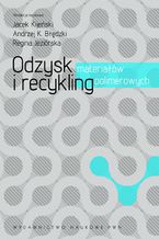 Odzysk i recykling materiałów polimerowych