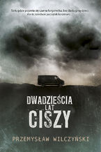 Dwadzieścia lat ciszy