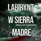 Labirynt w Sierra Madre