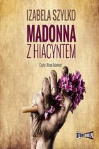 Okadka ksiki Madonna z hiacyntem