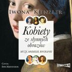 Kobiety ze słynnych obrazów. Muzy, modelki, kochanki