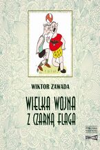 Okładka - Wielka wojna z czarną flagą - Wiktor Zawada