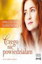 Okadka ksiki Czego nie powiedziaam