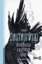 Okładka - Wspomnienia z martwego domu - Fiodor Dostojewski