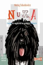 Okładka - Nuka. Owczarek węgierski na polskich nizinach - Maciej Dobosiewicz
