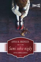 Okładka - Sami sobie nigdy - Anna M. Brengos