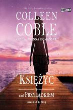 Okładka - Nad zatoką. Tom 2. Księżyc nad przylądkiem - Colleen Coble