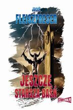Okładka - Jeszcze starsza baśń - Jacek Fleiszfreser