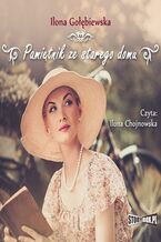 Okładka - Pamiętnik ze starego domu - Ilona Gołębiewska