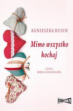 Okładka - Mimo wszystko kochaj - Agnieszka Rusin