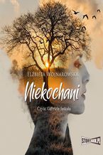 Okładka - Niekochani - Elżbieta Wojnarowska