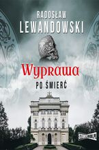 Okładka - Wyprawa po śmierć - Radosław Lewandowski