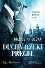 Okładka - Duchy rzeki Pregel. Detektyw Stanisław Berg. Tom 2 - Krzysztof Beśka